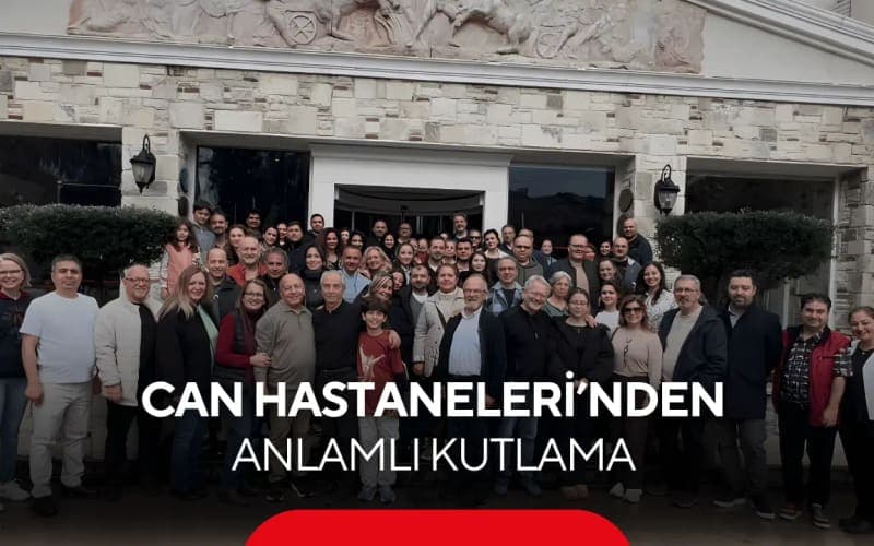Sektör Gazetesi: Can Hastaneleri’nden anlamlı kutlama