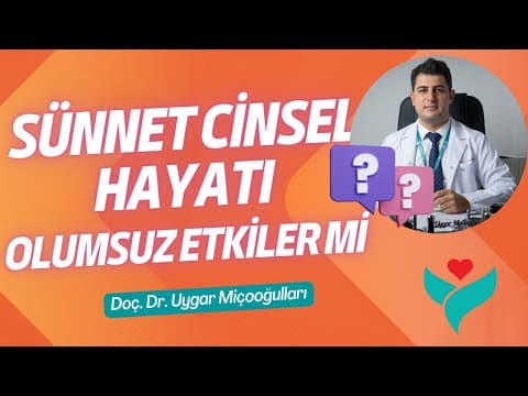 Cover image for the video Does Circumcision Negatively Affect Sexual Life? - Op. Dr. Uygar Miçooğulları